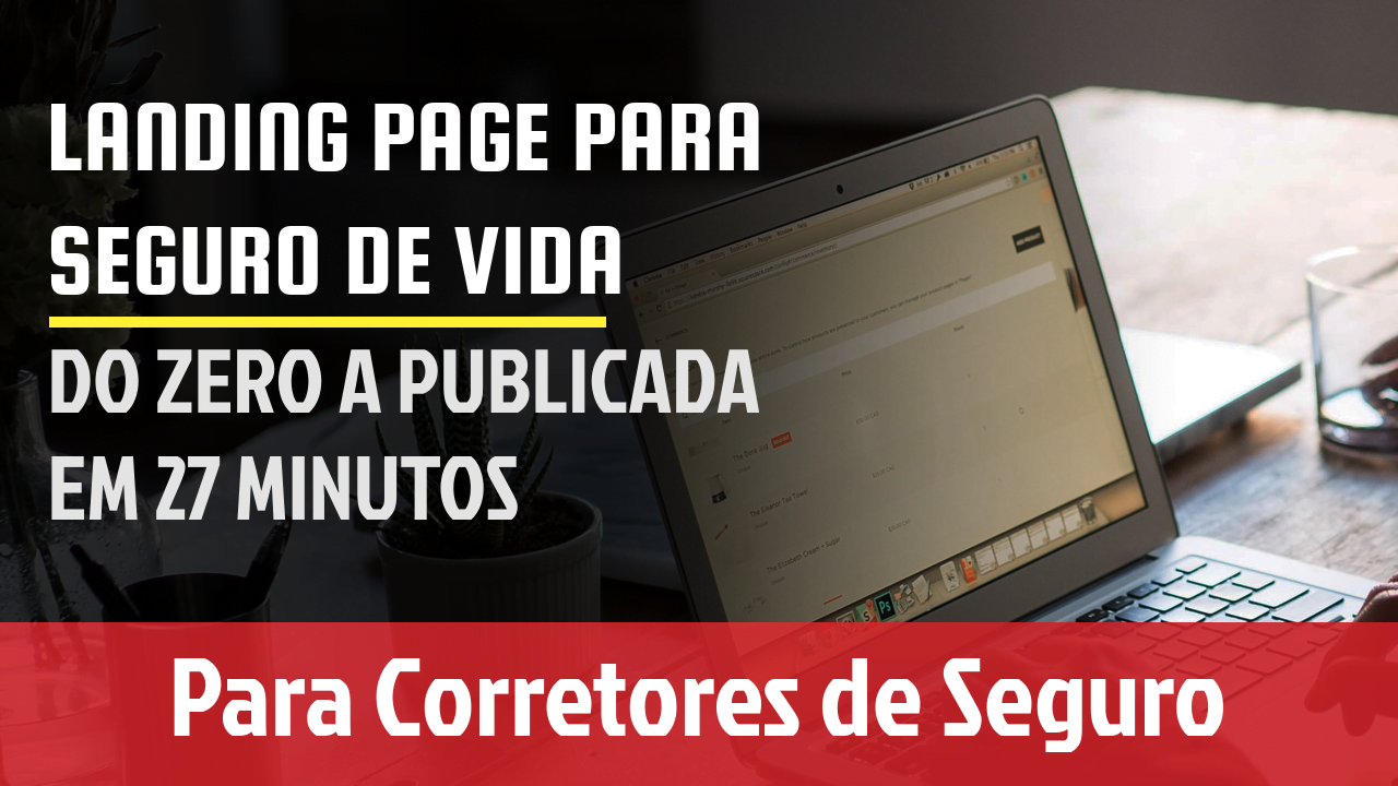 Como Criar Landing Page para Vender Seguro de Vida