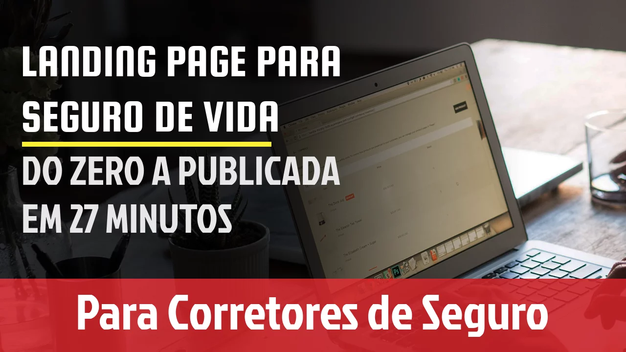 Como Criar Landing Page para Vender Seguro de Vida