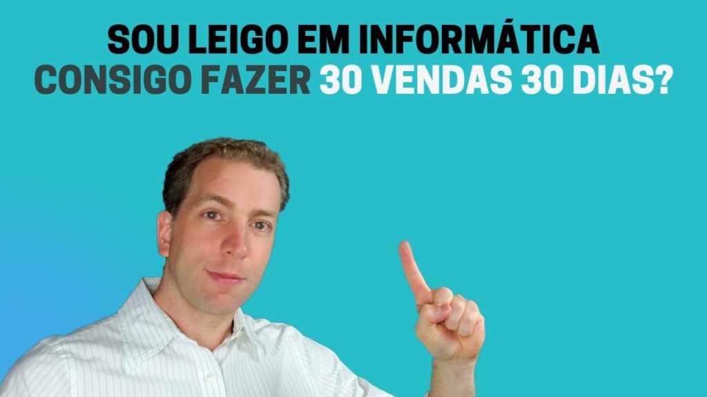 é possível fazer 30 vendas em 30 dias sem investir em anúncios