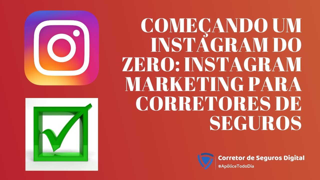 Começando um Instagram do zero: instagram marketing para corretores de seguros