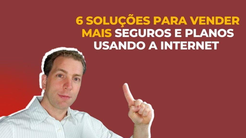 6 Soluções para vender mais seguros e planos usando a internet